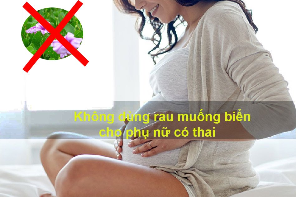 Không chữa trĩ bằng rau muống biển cho phụ nữ có thai và cho con bú