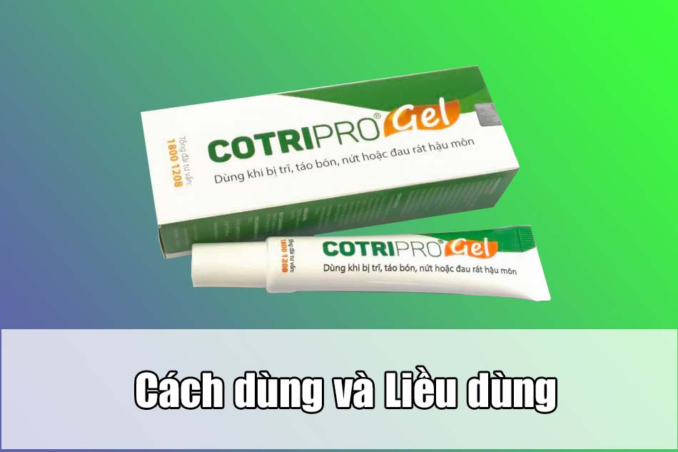 Cách dùng và liều dùng của Cotripro Gel